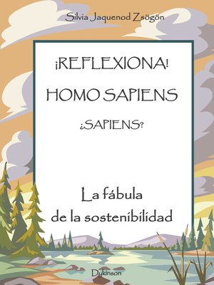 cover image of ¡Reflexiona! Homo Sapiens ¿Sapiens? La fábula de la sosteniblidad